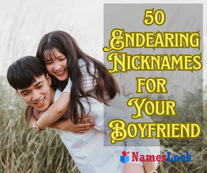 50 Endearing Nicknames for Your Boyfriend That Will Make Him Smile