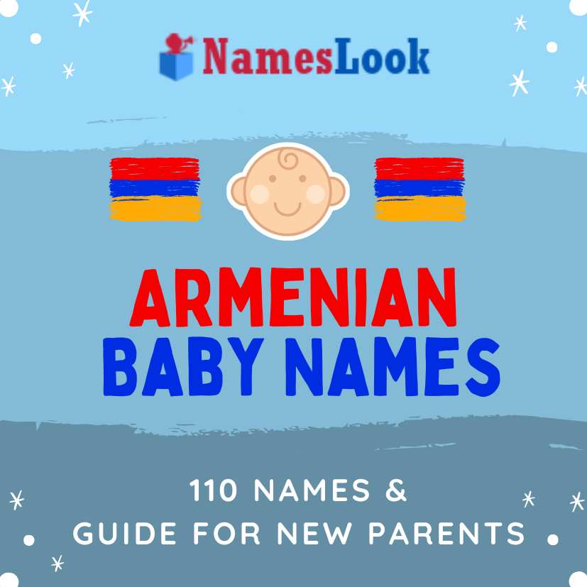 Armenian Baby Names: 110 Names + Guide for New Parents | NamesLook