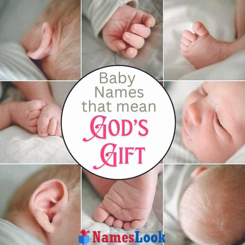 Baby Names Meaning God's Gift: 20 Beautiful Names