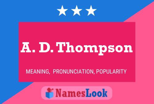 A. D. Thompson Name Poster