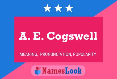 A. E. Cogswell Name Poster