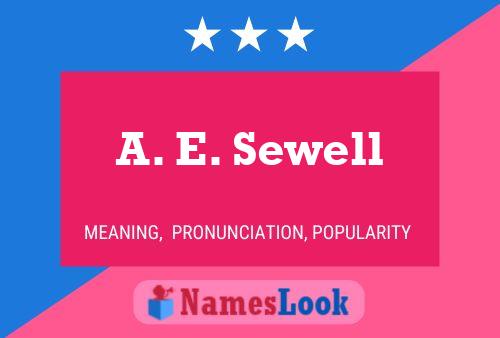 A. E. Sewell Name Poster