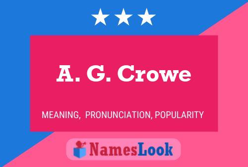 A. G. Crowe Name Poster