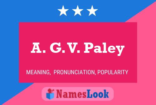 A. G. V. Paley Name Poster