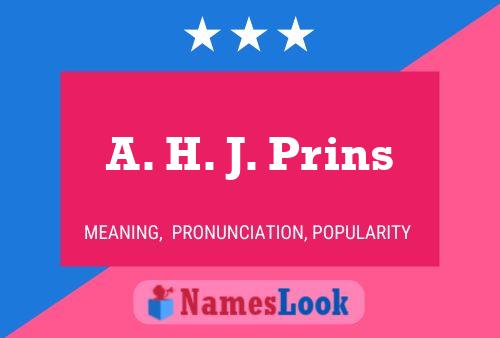 A. H. J. Prins Name Poster