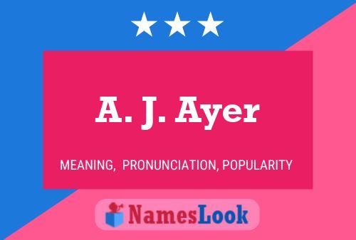 A. J. Ayer Name Poster