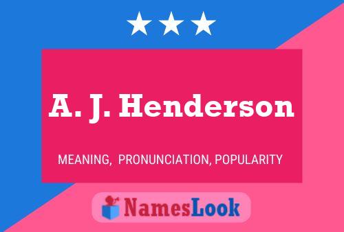 A. J. Henderson Name Poster