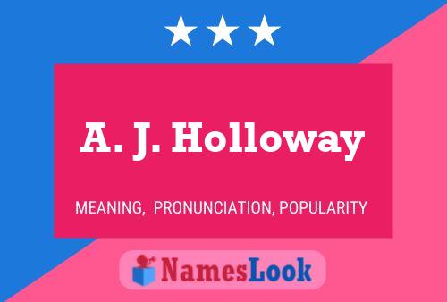 A. J. Holloway Name Poster