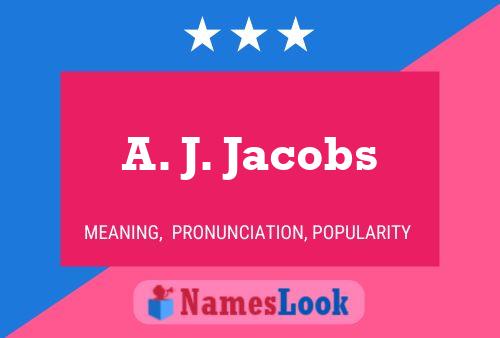 A. J. Jacobs Name Poster