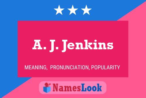 A. J. Jenkins Name Poster