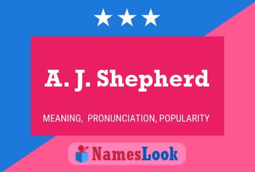 A. J. Shepherd Name Poster