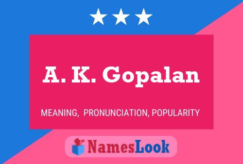 A. K. Gopalan Name Poster