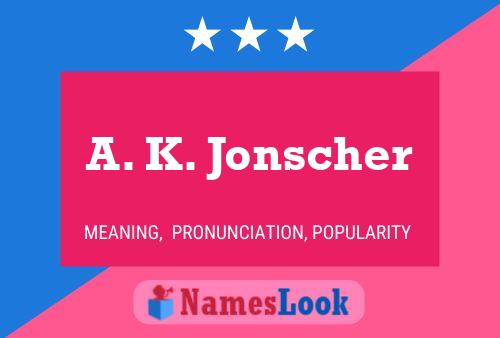 A. K. Jonscher Name Poster