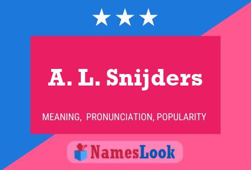 A. L. Snijders Name Poster