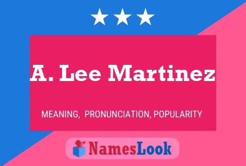 A. Lee Martinez Name Poster