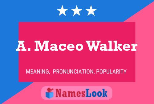 A. Maceo Walker Name Poster