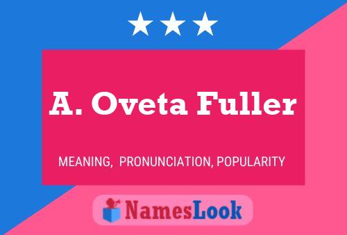 A. Oveta Fuller Name Poster