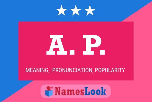 A. P. Name Poster