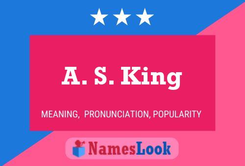 A. S. King Name Poster