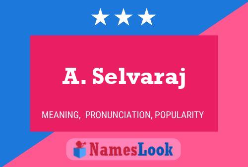 A. Selvaraj Name Poster