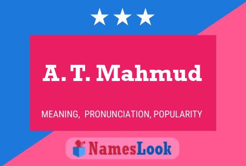 A. T. Mahmud Name Poster