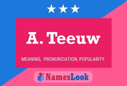 A. Teeuw Name Poster