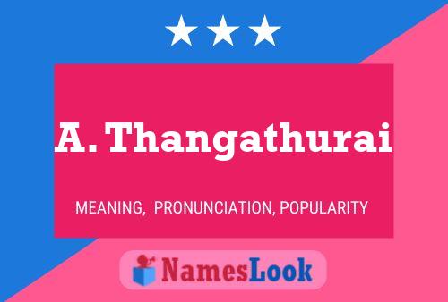 A. Thangathurai Name Poster