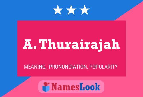 A. Thurairajah Name Poster