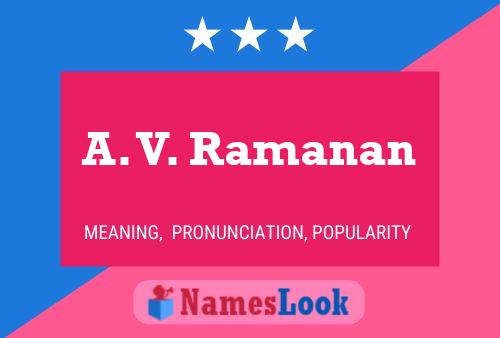 A. V. Ramanan Name Poster