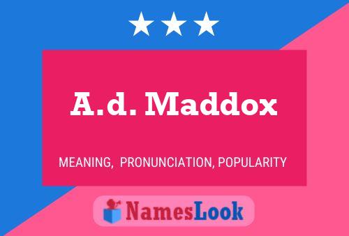 A.d. Maddox Name Poster