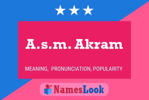 A.s.m. Akram Name Poster