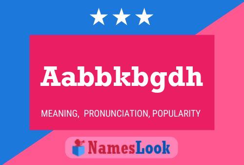 Aabbkbgdh Name Poster