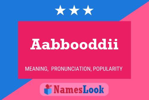 Aabbooddii Name Poster