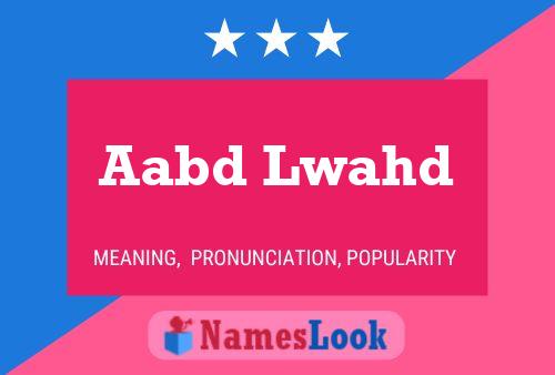 Aabd Lwahd Name Poster