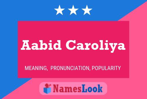 Aabid Caroliya Name Poster