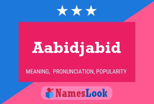 Aabidjabid Name Poster