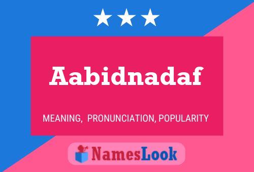 Aabidnadaf Name Poster