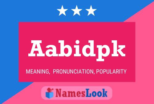 Aabidpk Name Poster