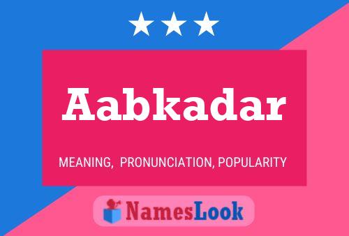 Aabkadar Name Poster