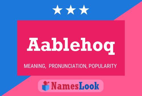 Aablehoq Name Poster