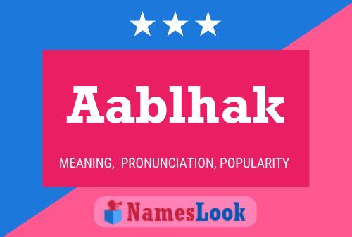 Aablhak Name Poster