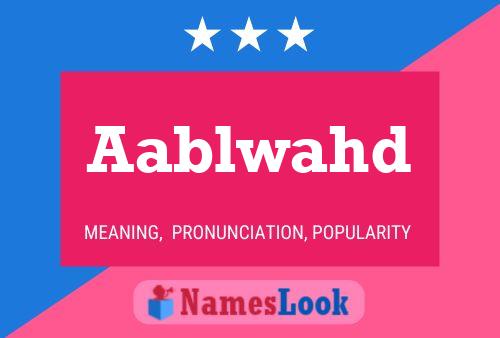 Aablwahd Name Poster