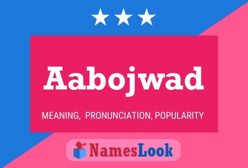 Aabojwad Name Poster