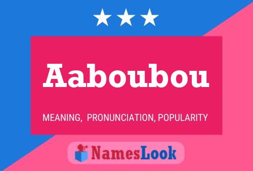 Aaboubou Name Poster