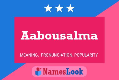 Aabousalma Name Poster