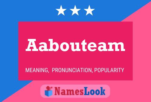 Aabouteam Name Poster