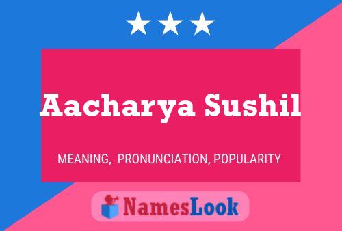 Aacharya Sushil Name Poster