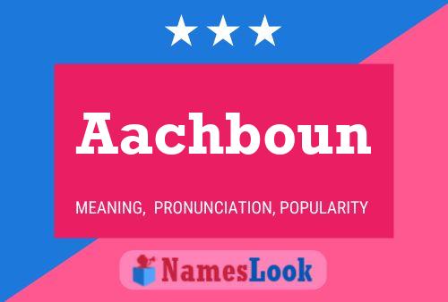 Aachboun Name Poster