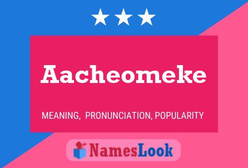 Aacheomeke Name Poster