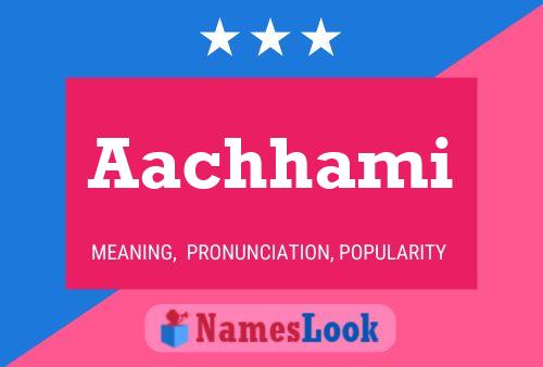 Aachhami Name Poster